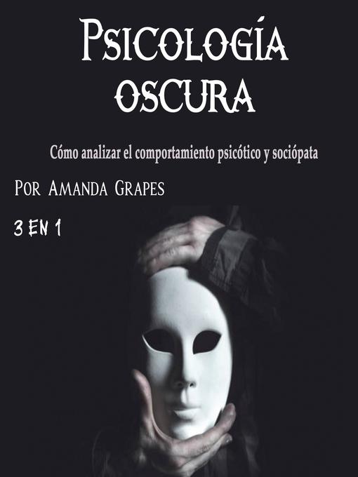 Title details for Psicología oscura by Amanda Grapes - Available